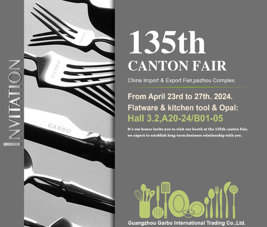 Flatware Manufacturer Canton Fair Invitation (April 23~27,2024)